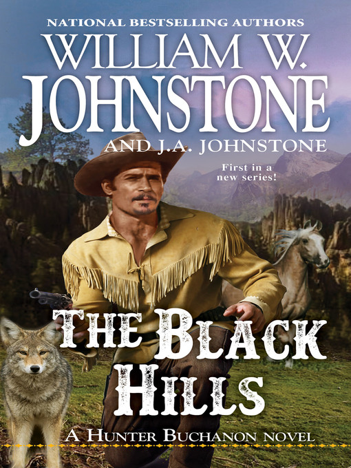 Title details for The Black Hills by William W. Johnstone - Available